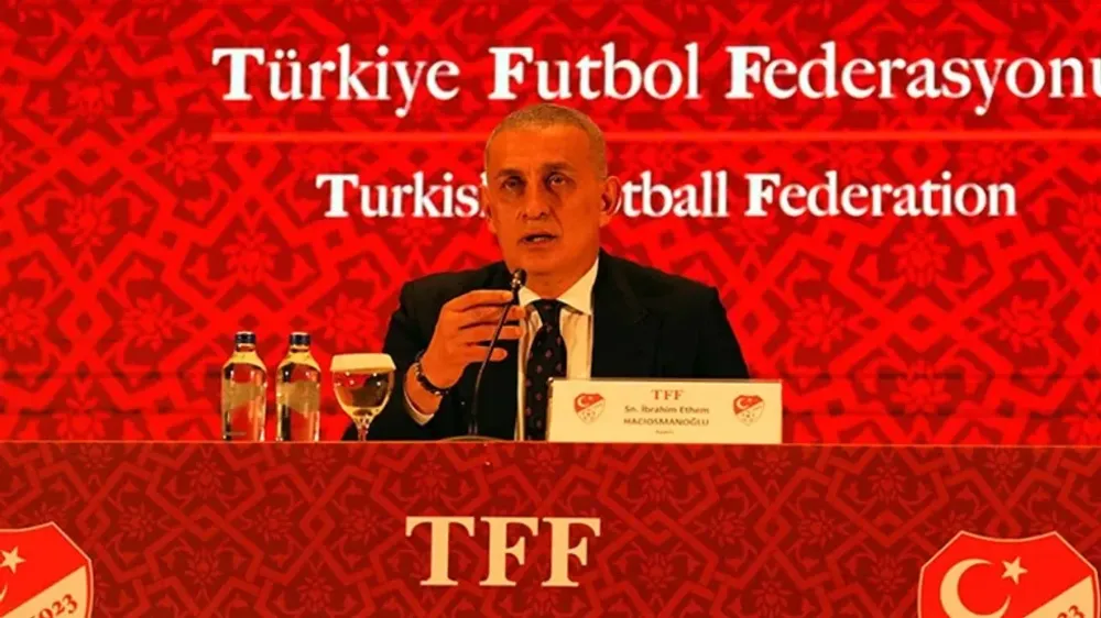 TFF BAŞKANI HACIOSMANOĞLU: KULÜP BAŞKANLARI KENDİ TEMİZLİĞİNİ KENDİ YAPSIN
